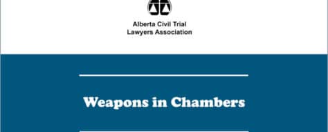 MEA Forensic exhibits at Alberta Civil Trial Lawyers Association ACTLA Seminar: Weapons in Chambers