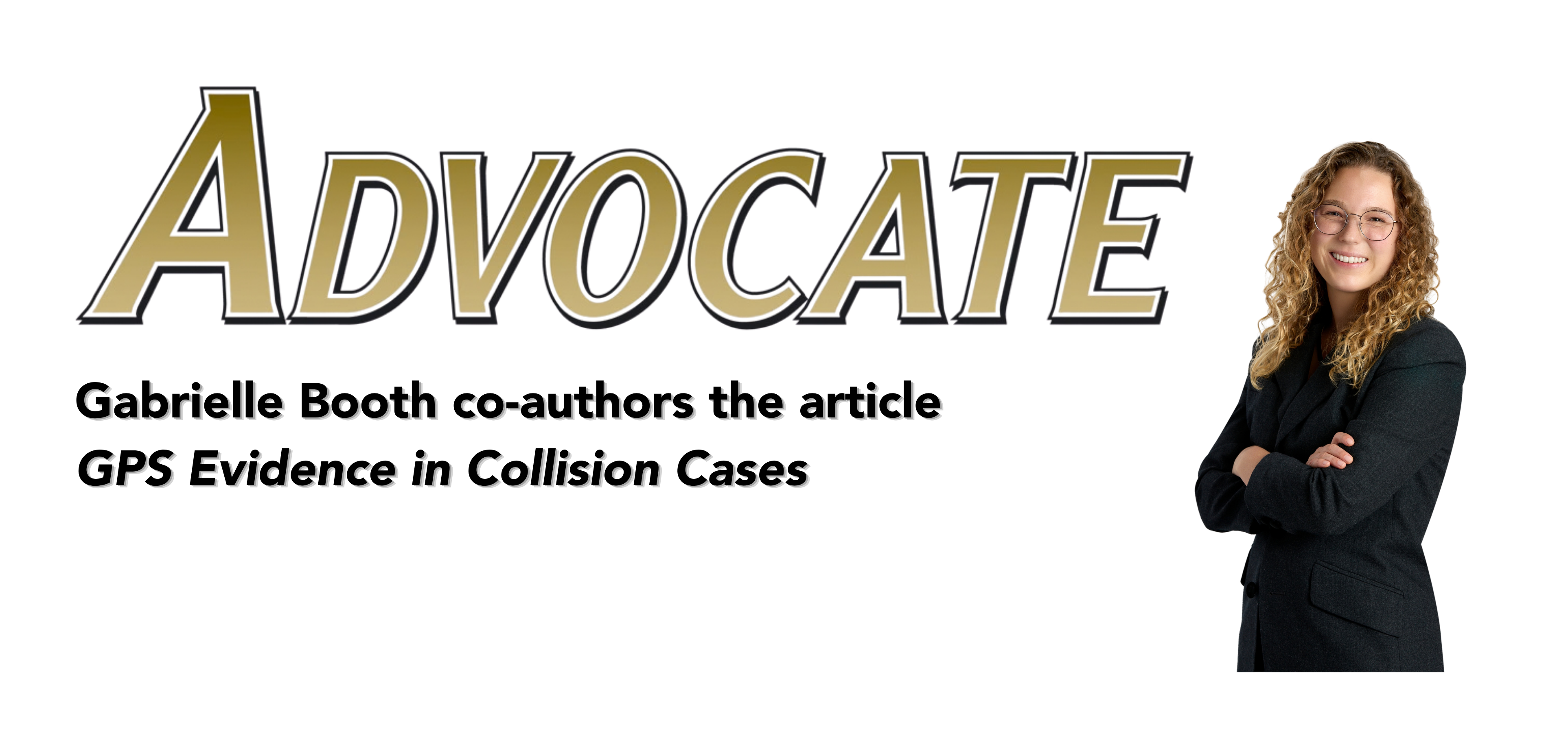 Gabrielle Booth, MEA Forensic Project Engineer, co-authored an Advocate Magazine article on GPS evidence in collision cases.